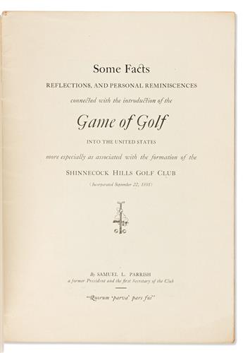 (SPORTS--GOLF.) Samuel L. Parrish. Some Facts, Reflections, and Personal Reminiscences Connected with the . . . Game of Golf . . .